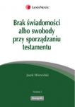 brak-swiadomosci-albo-swobody-przy-sporzadzaniu-testamentu-1.jpg