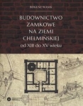 budownictwo-zamkowe-na-ziemi-chelminskiej-od-xiii-do-xv-wieku.jpg