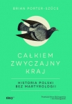 calkiem-zwyczajny-kraj-historia-polski-bez-martyrologii-mk.jpg