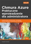 chmura-azure-praktyczne-wprowadzenie-dla-administratora-implementacja-monitorowanie-i-zarzadzanie-waznymi-uslugami-i-komponentami-iaas-paas.jpg