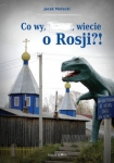 co-wy-wiecie-o-rosji.jpg
