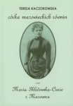 corka-mazowieckich-rownin-czyli-maria-sklodowska-curie-z-mazowsza.jpg