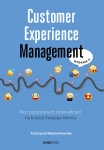 customer-experience-management-moc-pozytywnych-doswiadczen-na-sciezce-twojego-klienta-wydanie-ii.jpg