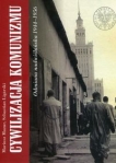 cywilizacja-komunizmu-odmiana-nadwislanska-1944-1956.jpg