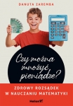czy-mozna-mnozyc-pieniadze-zdrowy-rozsadek-w-nauczaniu-matematyki.jpg