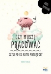 czy-musze-pracowac-czyli-po-co-komu-pieniadze.jpg