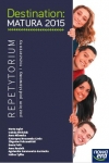 destination-matura-2015-repetytorium-dla-szkol-ponadgimnazjalnych-poziom-podstawowy-i-rozszerzony.jpg