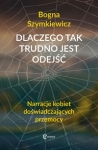 dlaczego-tak-trudno-jest-odejsc.jpg