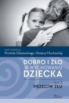 dobro-i-zlo-w-wychowaniu-dziecka-tom-2-przeciw-zlu.jpg