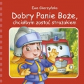 dobry-panie-boze-chcialbym-zostac-strazakiem.jpg