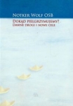 dokad-pielgrzymujemy-dawne-drogi-i-nowe-cele.jpg