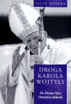 droga-karola-wojtyly-tom-4-do-domu-ojca-ostatnia-dekada.jpg