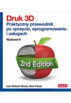 druk-3d-praktyczny-przewodnik-po-sprzecie-oprogramowaniu-i-uslugach-wydanie-ii.jpg