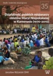 dzialalnosc-polskich-misjonarzy-oblatow-maryi-niepokalanej-w-kamerunie-1970-2010.jpg