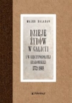 dzieje-zydow-w-galicyi-i-rzeczypospolitej-krakowskiej-1772-1868-1.jpg
