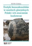eratyki-fennoskandzkie-w-osadach-glacjalnych-polski-i-ich-znaczenie-badawcze.jpg