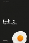 f-k-it-rob-to-co-lubisz.jpg