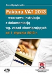 faktura-vat-2013-wzorcowa-instrukcja-z-dokumentacja-wg-zasad-obowiazujacych-od-1-stycznia-2013-r.jpg
