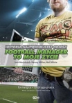 football-manager-to-moje-zycie-historia-najpiekniejszej-obsesji.jpg