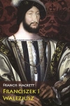 franciszek-i-walezjusz.jpg