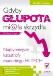 gdyby-glupota-miala-skrzydla-najslynniejsze-katastrofy-marketingu-hi-tech-wydanie-drugie.jpg