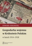 gospodarka-wojenna-w-krolestwie-polskim-w-latach-1914-1918.jpg