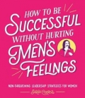 how-to-be-successful-without-hurting-men-s-feelings.jpg