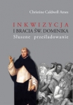 inkwizycja-i-bracia-sw-dominika-sluszne-przesladowanie.jpg