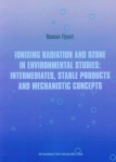ionising-radiation-and-ozone-in-environmental-studies-intermediates-stable-products-and-mechanistic-concepts.jpg