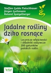 jadalne-rosliny-dziko-rosnace-lecznicze-wlasciwosci-i-skladniki-odzywcze-200-gatunkow-polskich-roslin.jpg