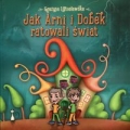 jak-arni-i-dobek-ratowali-swiat-br-norbertinum-9788372225412.jpg