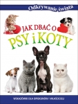 jak-dbac-o-psy-i-koty-odkrywanie-swiata.jpg