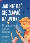 jak-nie-dac-sie-zlapac-na-wedke-o-bezpieczenstwie-urzadzen-mobilnych.jpg