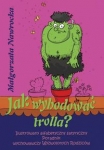 jak-wyhodowac-trolla.jpg