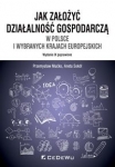 jak-zalozyc-i-prowadzic-dzialalnosc-gospodarcza-w-polsce-i-wybranych-krajach-europejskich-wyd-ix-p.jpg