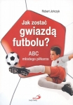 jak-zostac-gwiazda-futbolu-abc-mlodego-pilkarza.jpg
