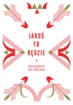 jakos-to-bedzie-1.jpg
