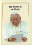 jan-pawel-ii-do-ciebie-1.jpg
