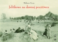 jelitkowo-na-dawnej-pocztowce-op-oskar-9788363709754.jpg