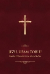 jezu-ufam-tobie-modlitewnik-dla-seniorow.jpg