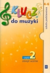 klucz-do-muzyki-klasy-4-6-szkola-podstawowa-czesc-2-muzyka-zeszyt-ucznia.jpg