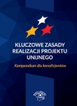 kluczowe-zasady-realizacji-projektu-unijnego-kompendium-dla-beneficjentow.jpg