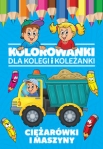 kolorowanki-dla-kolegi-i-kolezanki-ciezarowki-i-maszyny.jpg