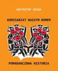 komisariat-naszym-domem-pomaranczowa-historia.jpg