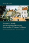 koncepcje-i-projekty-nowego-ustroju-administracji-dla-przyszlego-krolestwa-polskiego.jpg