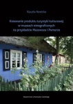 kreowanie-produktu-turystyki-kulturowej-w-muzeach-etnograficznych-na-przykladzie-mazowsza-i-pomorza.jpg