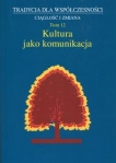 kultura-jako-komunikacja-tradycja-dla-wspolczesnosci-ciaglosc-i-zmiana-tom-12.jpg