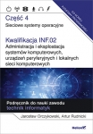 kwalifikacja-inf-02-administracja-i-eksploatacja-systemow-komputerowych-urzadzen-peryferyjnych-i-lokalnych-sieci-komputerowych-czesc-4-sieciowe-systemy-operacyjne-podrecznik-do-nauki-zawodu-technik.jpg