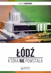 lodz-ktora-nie-powstala.jpg