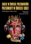 ludzie-w-swiecie-przedmiotow-przedmioty-w-swiecie-ludzi-atropologia-wobec-rzeczy.jpg